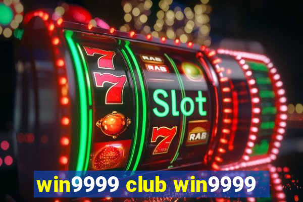 win9999 club win9999